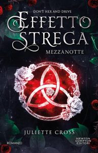 Mezzanotte. Effetto strega - Juliette Cross