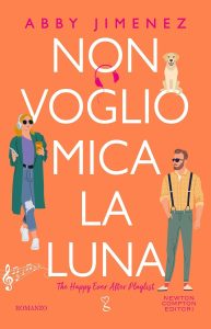 Non voglio mica la luna - Abby Jimenez