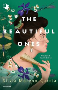 The beautiful ones - Silvia Moreno-Garcia