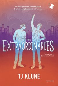 The extraordinaires - T J Klune