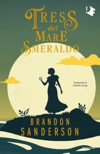 Tress del mare smeraldo - Brandon Sanderson