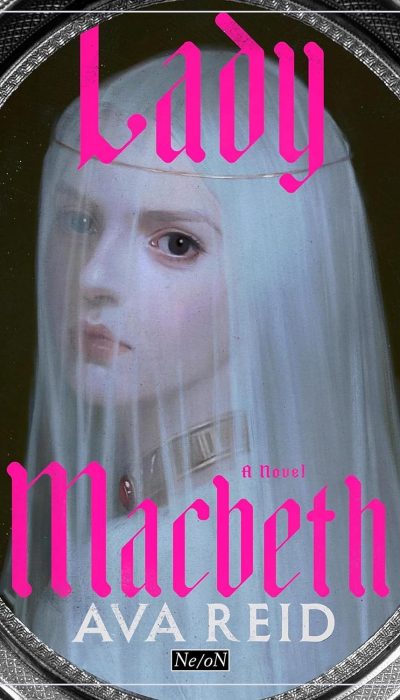 Lady Macbeth - Ava Reid